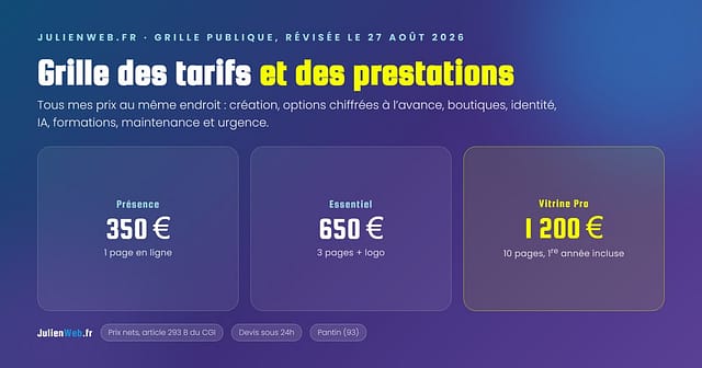 Grille des tarifs JulienWeb : création de site à 350 € pour une page, 650 € pour trois pages, 1 200 € pour un site vitrine de dix pages, première année de maintenance incluse