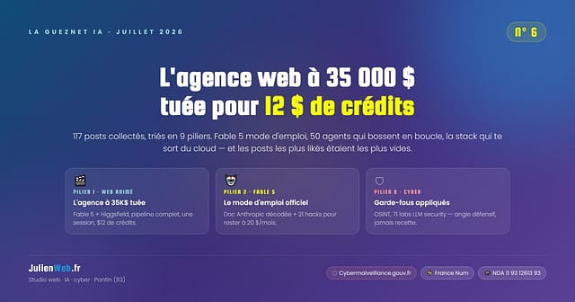 La Gueznet IA — Veille IA n°6 juillet 2026 — l'agence web à 35 000 $ tuée pour 12 $ de crédits — Fable 5, orchestration d'agents, souveraineté OSS, garde-fou cyber