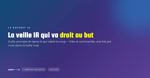 La veille IA qui va droit au but — newsletter La Gueznet IA, outils et prompts triés et commentés